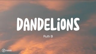 Dandelions lyrics  Ruth B [upl. by Leigh]