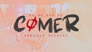 No Me Dan de Comer  En Vivo  Abraham Vazquez  Puro PaDELita  DEL Records 2019 [upl. by Lietman]