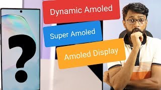 Dynamic Amoled vs Super Amoled vs Amoled Display Confusion  Hindi [upl. by Wileen]