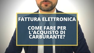 Fattura elettronica Come fare per lacquisto di carburante [upl. by Liz865]