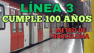 LÍNEA 3 METRO DE BARCELONA LÍNEA VERDE CUMPLE 100 AÑOS La primera de la ciudad [upl. by Mohl]