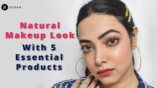 Natural Makeup Look With 5 Essential Products  SUGAR Cosmetics [upl. by Buckley]