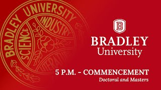 Bradley University Spring 2024 Commencement  5 PM [upl. by Aihsinat420]