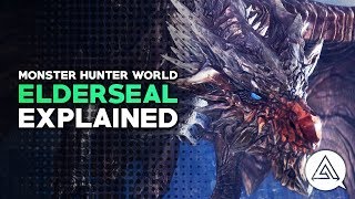 Monster Hunter World  Elderseal Explained [upl. by Fanestil]