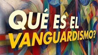 ¿Que es el vanguardismo  Origen Influencias y Características 2024 [upl. by Inail]