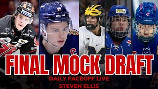 The FINAL NHL Mock Draft  Steven Ellis  Daily Faceoff Live [upl. by Adala]