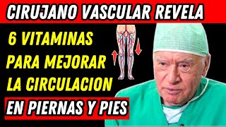 🔴¡Mejora la circulación de piernas y pies al instante Con estas 6 Vitaminas [upl. by Cromwell]