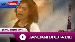 Rita Effendy  Januari Dikota Dili  Official Video [upl. by Walker]