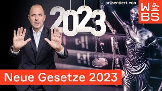 Neue Gesetze 2023  10 Dinge die sich ändern  Anwalt Christian Solmecke [upl. by Ylle825]