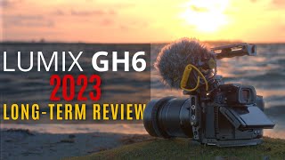 LUMIX GH6  LONGTERM review 2023 My experiences with the camera [upl. by Yffub875]