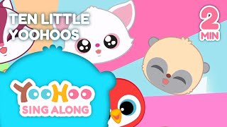 Ten little YooHoos  Singalong  YooHoo [upl. by Anerev66]