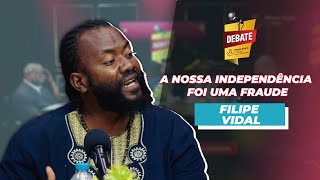 A Nossa independência foi uma fraude  Prof Filipe Vidal [upl. by Kenzie]