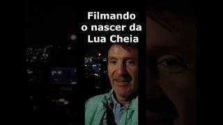 Filmando o nascer da Lua Cheia de 23062024 luacheia [upl. by Gelman]