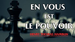 EN VOUS EST LE POUVOIR  HENRYTHOMAS HAMBLIN  LIVRE AUDIO [upl. by Codi119]