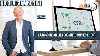 La responsabilità sociale dimpresa CSR  ce ne parla Nicola Giambonini Responsabile CSR AITI [upl. by Machutte412]