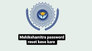 mshikshamitra password resetmshikshamitra kapasswordresetpasswordresetmshikshamitraupdate [upl. by Zetnahs833]