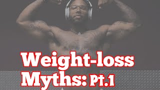 How to eat for weight loss Weightloss myths pt1 [upl. by Ecinerev]