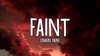 Linkin Park  Faint Lyrics [upl. by Ardnaeel]