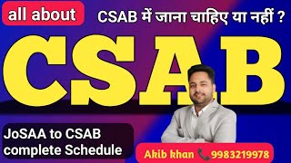 JoSAA and CSAB Counselling 2024 complete schedule  CSAB registration date  csab 9sa akib khan [upl. by Notyal]