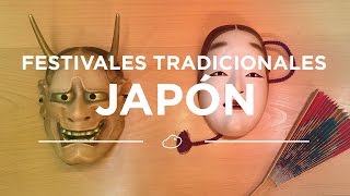 Festivales tradicionales de Japón [upl. by Sunday]