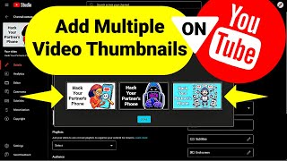 How to Add MULTIPLE Thumbnails to Your YouTube Videos [upl. by Kasper]