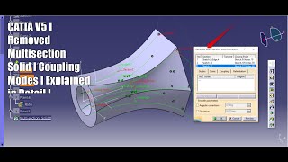 Catia V5 I Removed Multi section solid I coupling modes I Three Profiles I Explained in Detail [upl. by Aicirtan]