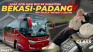 PERTAMA KALI AJAK ISTRI NAIK BIS KE SUMATERA‼️😍  Trip Palala “MOTEGI”  Bekasi  Padang Part 1 [upl. by Rozanna]