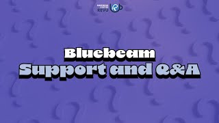 Bluebeam Support and QampA [upl. by Fritts]