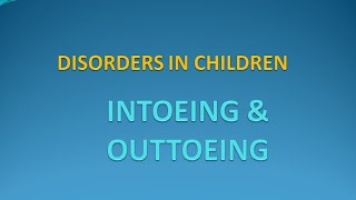 Orthopedics 4 Intoeing Outtoeing in children [upl. by Ainocal]