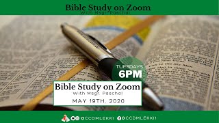 Bible Study Live on Zoom  May 19th 2020 [upl. by Leizo530]