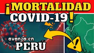 ¡ALERTA  MORTALIDAD COVID19 AVANZA EN PERÚ [upl. by Sander]