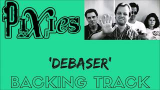 Pixies  Debaser Full Backing Track [upl. by Odranoel]