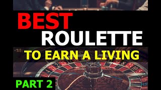 Best Roulette To Earn a Living  PART 2  How to Win at Roulette [upl. by Florin924]