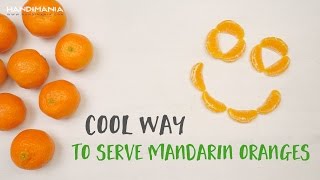 Cool way to serve mandarin oranges [upl. by Milburn]