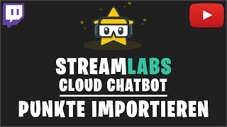 Streamlabs OBS Chatbot Punkte vom externen Chatbot importieren 2019 [upl. by Orgell]