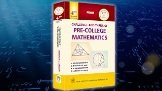 Challenge and Thrill of Precollege Mathematics  By Prof V Krishnamurthy [upl. by Macario]