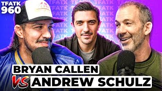 Bryan Callen vs Andrew Schulz in Boxing  TFATK Ep 960 [upl. by Masson]