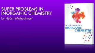 Super Problem in Inorganic Chemistry  PMS sir [upl. by Surtemed]