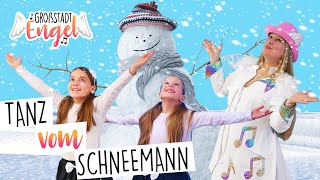 Tanz vom Schneemann  Kindertanz  Kinderlieder zum Tanzen  GroßstadtEngel [upl. by Eibot]