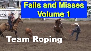 Fails amp Misses 1 Team Roping Events [upl. by Dewees]