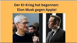 Der KIKrieg hat begonnen Elon Musk gegen Apple Videoausblick [upl. by Ennayr]