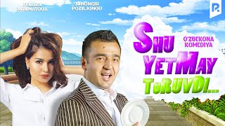 Shu yetmay turuvdi ozbek film  Шу етмай турувди узбекфильм [upl. by Einon870]