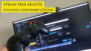 Steamde Yeni Arayüz Oyun Kolu Görmeme Sorunu Çözümü [upl. by Westley]