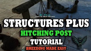 Ark Structures Plus Tutorial  The Hitching Post [upl. by Sualkcin948]