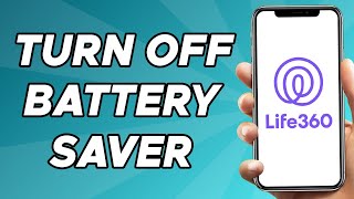 How to Turn off Battery Saver on Life360 [upl. by Schilit68]