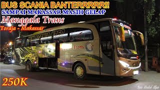 TRIP TERCEPAT di SULAWESI SCANIA BANTER Trip by Manggala Trans Toraja  Makassar [upl. by Ieso]