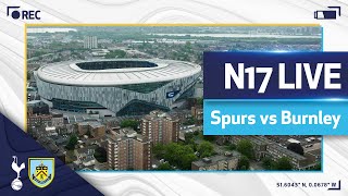 N17 LIVE  Spurs v Burnley  Prematch buildup [upl. by Annaiv249]