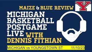 Michigan Basketball Postgame Live Youngstown St [upl. by Adnawyt]