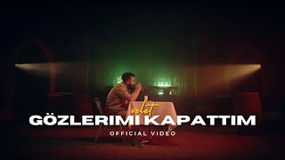 Velet  Gözlerimi Kapattım [upl. by Naesal]