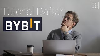 Tutorial Daftar Bybit Exchange [upl. by Audres]